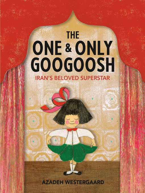 Title details for The One and Only Googoosh by Azadeh Westergaard - Wait list